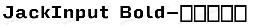 JackInput Bold字体转换